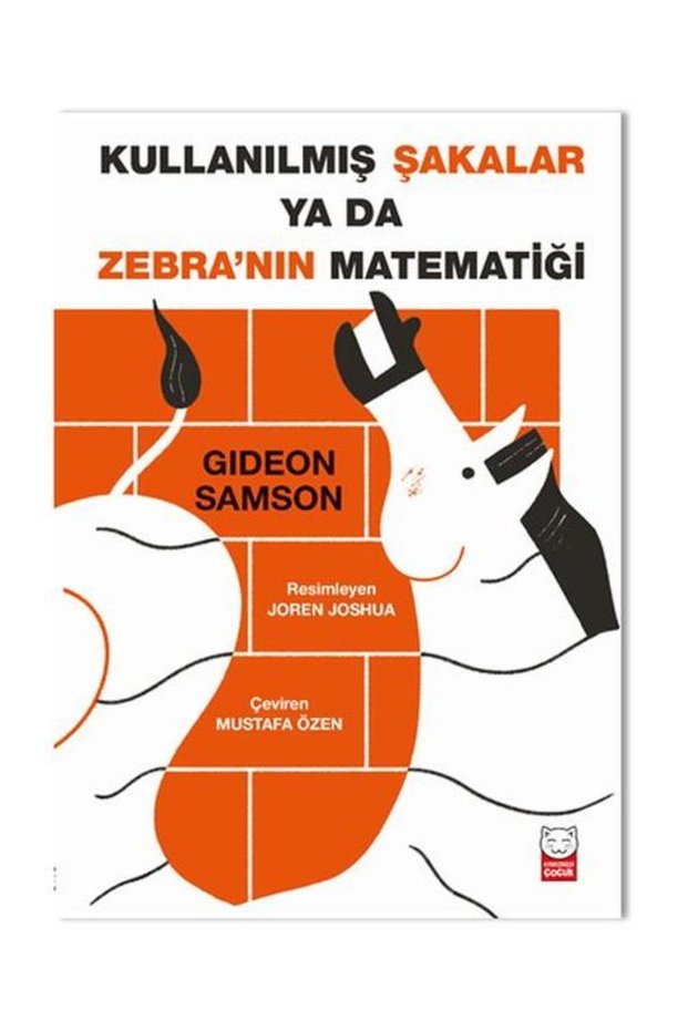 Kullanılmış Şakalar ya da Zebra’nın Matematiği / Kırmızı Kedi Çocuk / Gideon