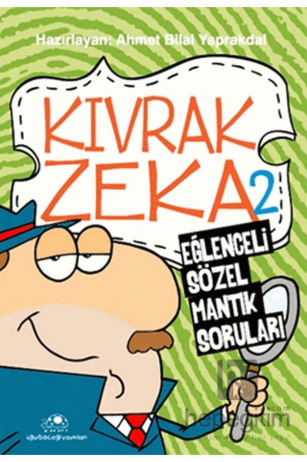 Kıvrak Zeka 2 - Eğlenceli Sözel Mantık Soruları - 2