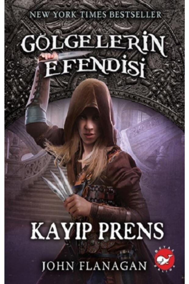 Gölgelerin Efendisi 15 - Kayıp Prens - John Flanagan Beyaz Balina Yayınları