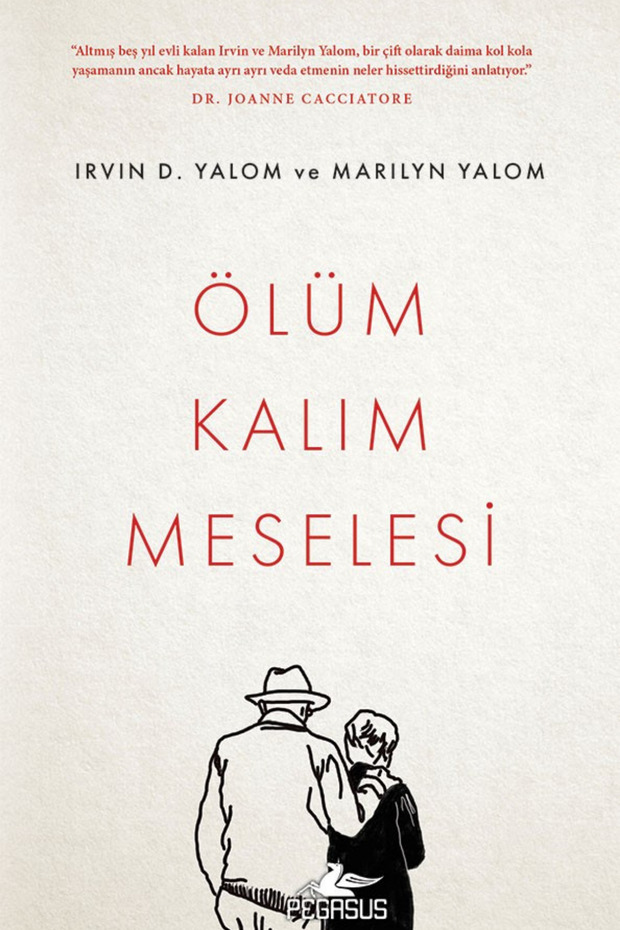 Ölüm Kalım Meselesi - Irvin D. Yalom & Marilyn Yalom