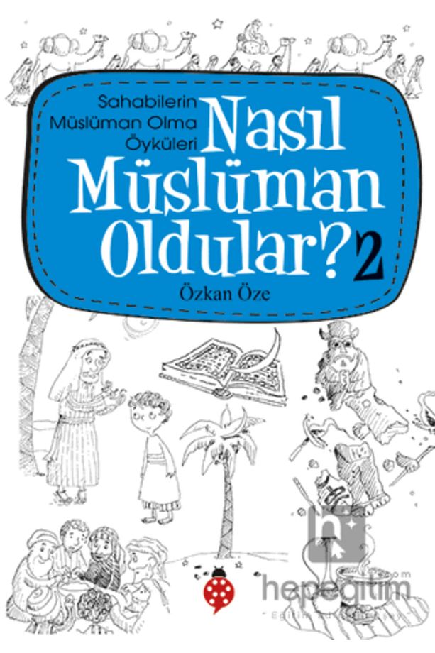 Nasıl Müslüman Oldular - 2 - Sahabilerin Müslüman Olma Öyküleri - 2