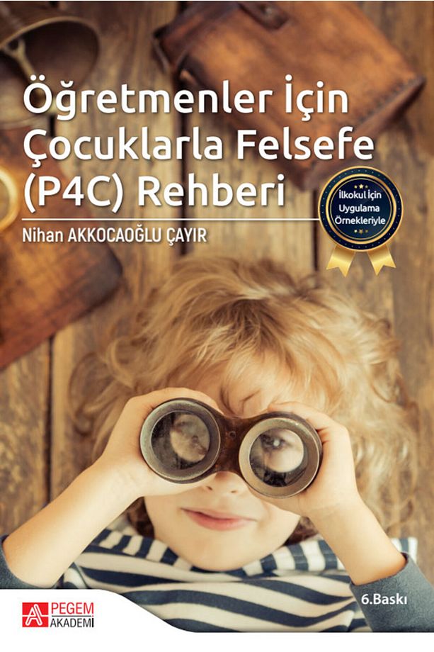 İlkokul Için Uygulama Örnekleriyle Öğretmenler Için Çocuklarla Felsefe (P4C) Rehberi - 1