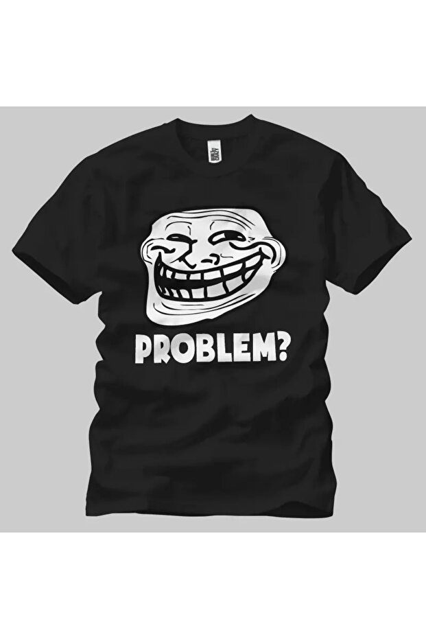Troll Face Problem? Unisex Tişört - 1