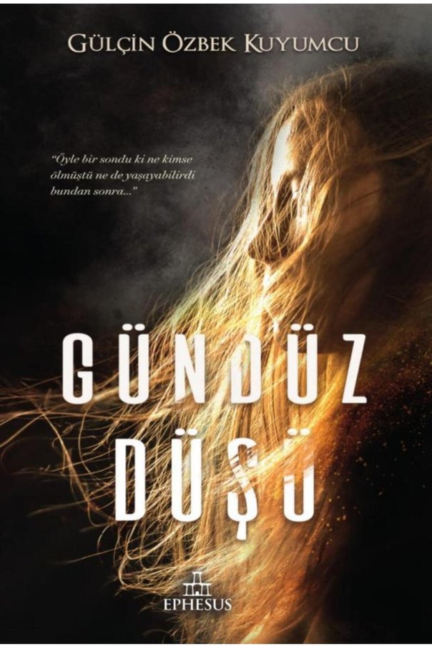 Gündüz Düşü / / Gülçin Özbek Kuyumcu