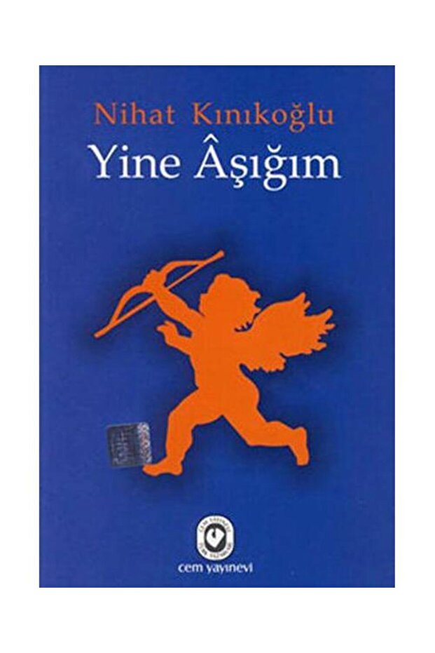 Yine Aşığım / / Nihat Kınıkoğlu