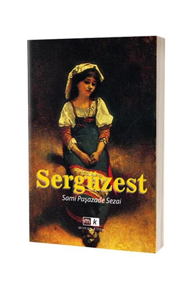 Sergüzeşt / Mirhan Kitap / Sami Paşazade Sezai