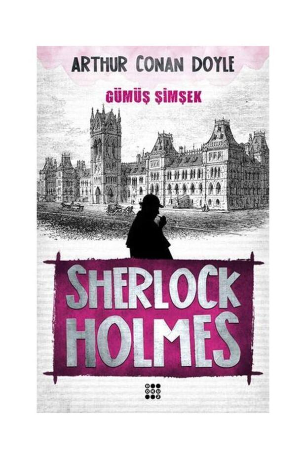 Sherlock Holmes Gümüş Şimşek / Dokuz Yayınları / Sir Arthur Conan Doyle - 1