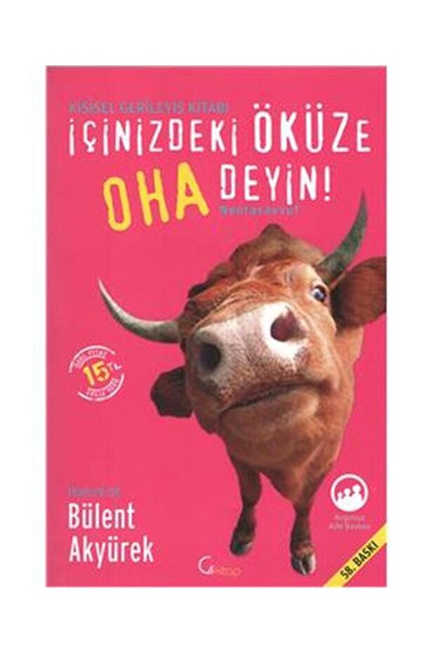 İçinizdeki Öküze Oha Deyin! / / Bülent Akyürek