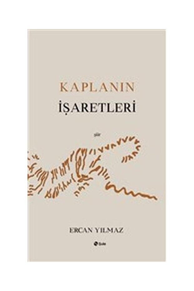 Kaplanın İşaretleri / / Ercan Yılmaz