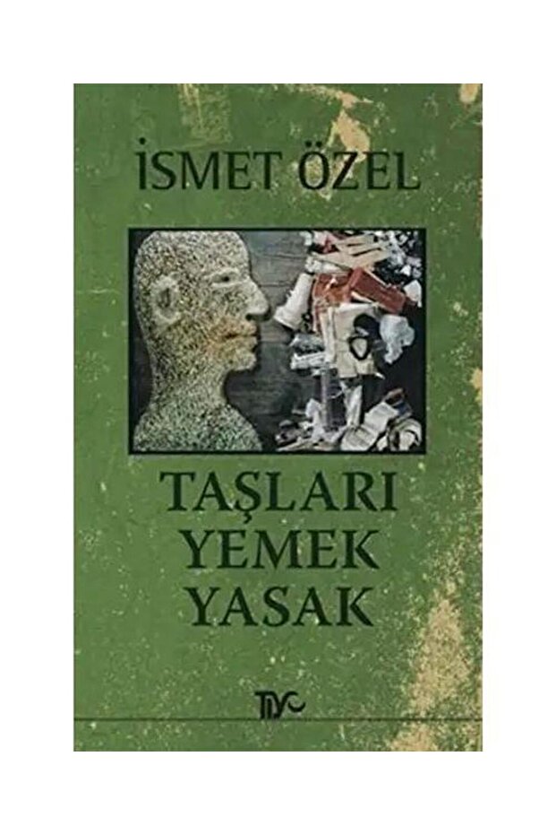 Taşları Yemek Yasak / / İsmet Özel