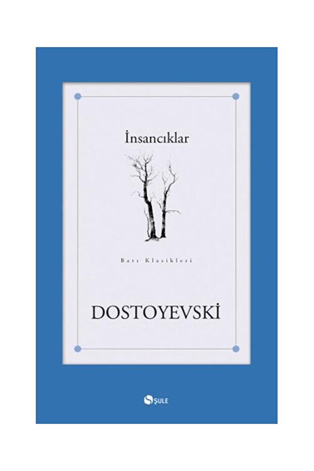 İnsancıklar / / Fyodor Mihayloviç Dostoyevski