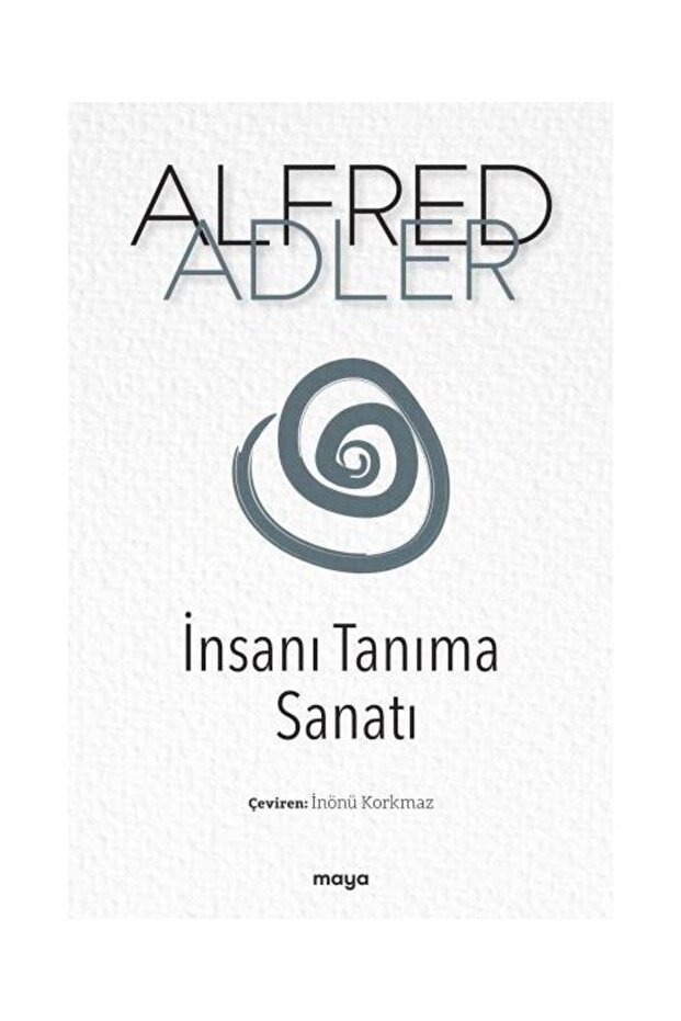 İnsanı Tanıma Sanatı / Maya Kitap / Alfred Adler
