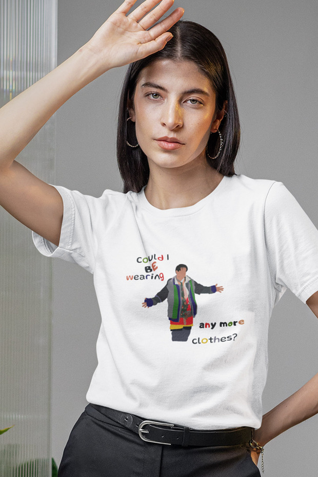 Could I Be Wearing Any More Clothes Friends Baskılı Eğlenceli HediyelikBeyaz Unisex T-Shirt No:4 - 3