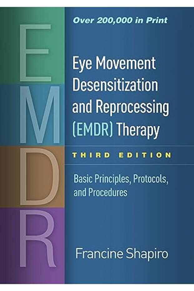 Eye Movement Desensitization And Reprocessing Emdr Therapy Basic Principles Protocols And Proce - 1