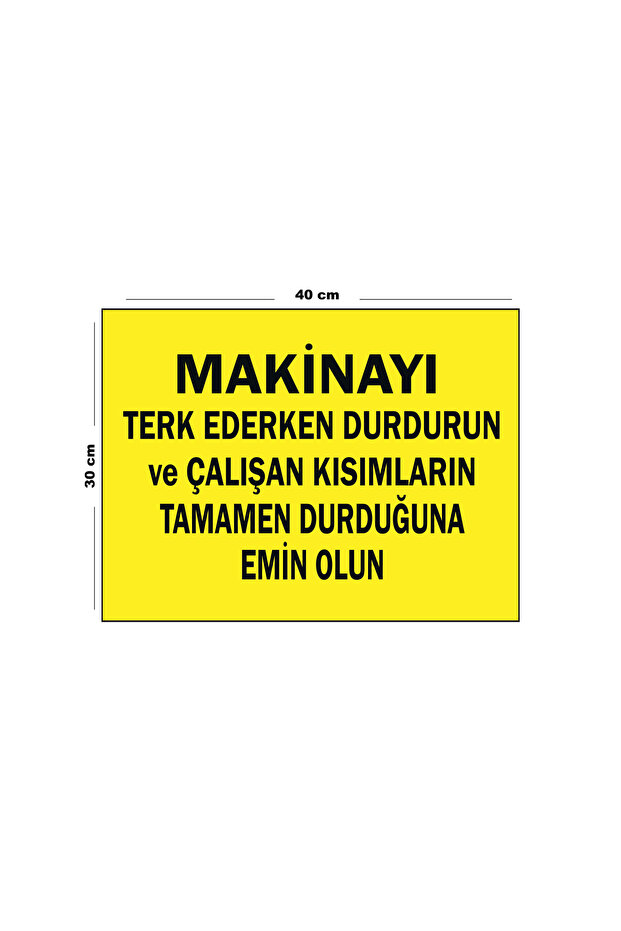 Stop When Leaving Metal Machine 30 cm X 40 cm A3 Size Warning Sign Diversion Sign