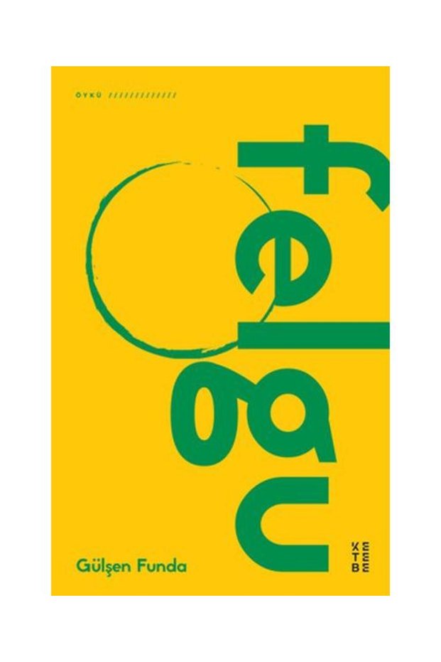 Felgu / Ketebe Yayınları / Gülşen Funda