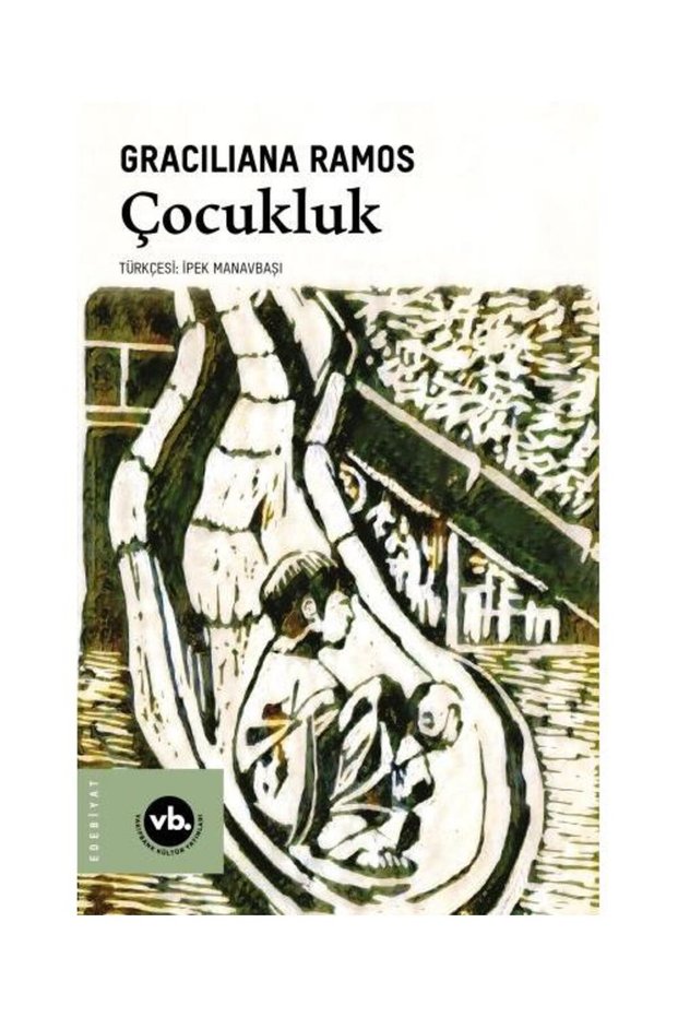 Childhood / Vakıfbank Kültür Yayınları / Graciliana Ramos