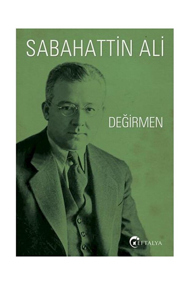 Değirmen - Sabahattin Ali - Eftalya Yayınları