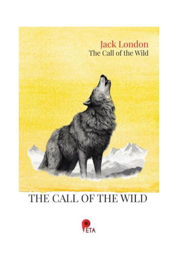 The Call of The Wild / / Jack London