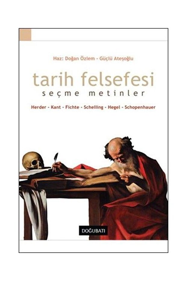 Tarih Felsefesi Seçme Metinler / / Doğan Özlem