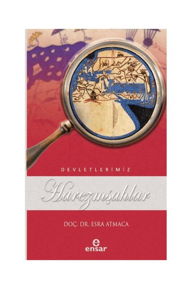 Harezmşahlar (Devletlerimiz 22) / / Esra Atmaca