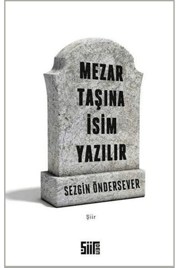 Mezar Taşına İsim Yazılır