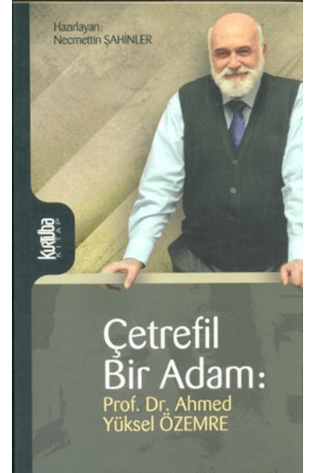 Çetrefil Bir Adam: Prof. Dr. Ahmed Yüksel Özemre - 1