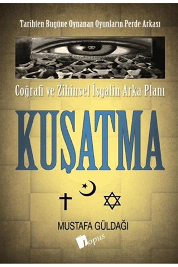 Coğrafi ve Zihinsel İşgalin Arka Planı - Kuşatma