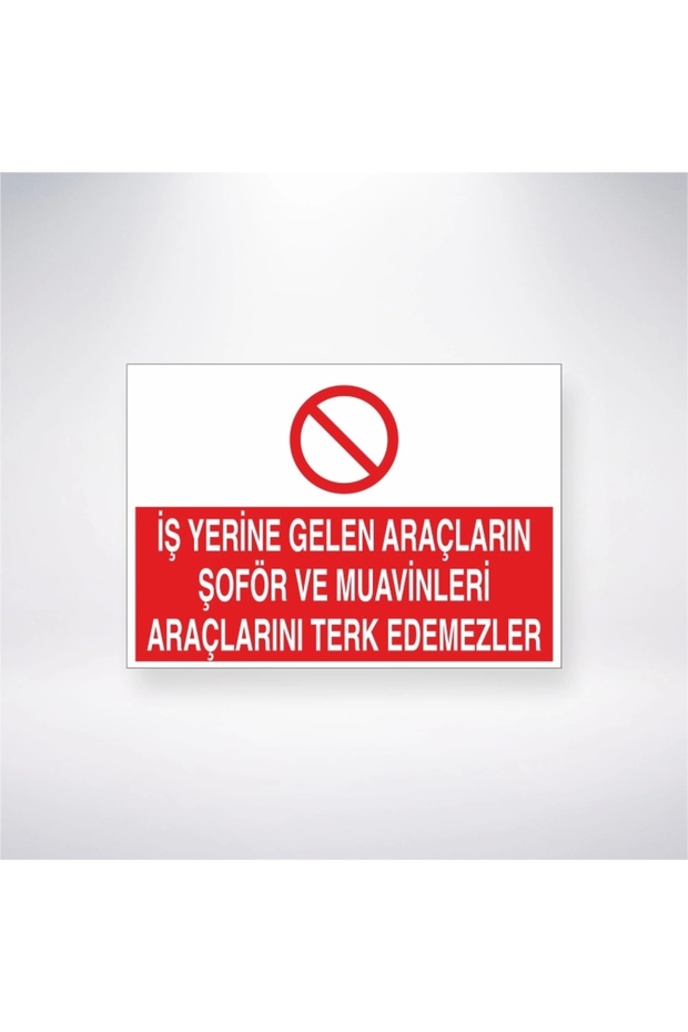 Drivers and Supervisors of Vehicles That Meet Workplace Vehicles Cannot Leave Vehicles Sticker 20X28 cm