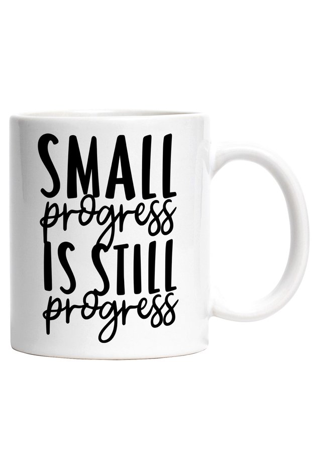 Cana cu textul "Small progress is still progress" - progresul mic e tot progres , Cu Maner Alb