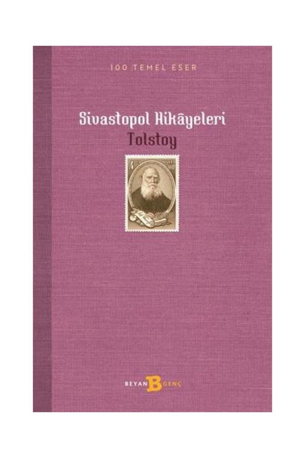 Sivastopol Hikayeleri / Beyan Yayınları / Lev Nikolayeviç Tolstoy