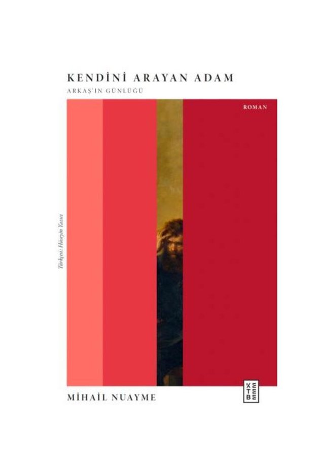 Kendini Arayan Adam / Ketebe Yayınları / Mihail Nuayme