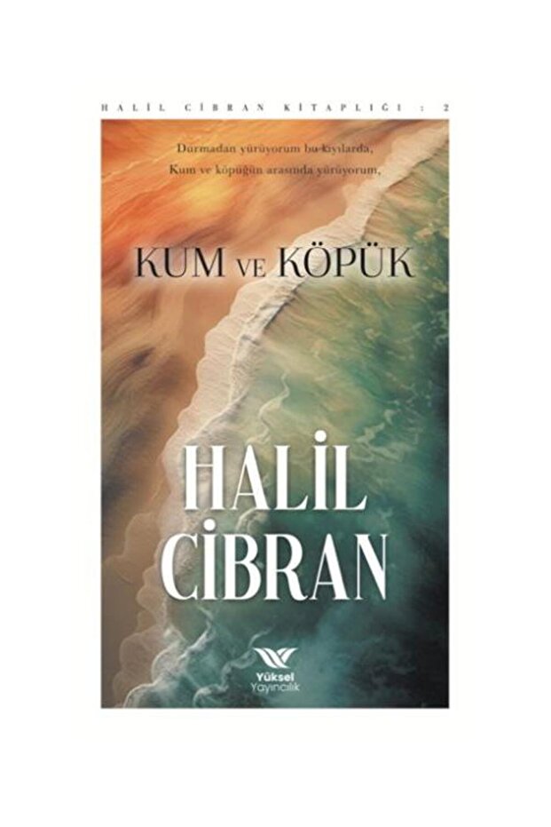 Kum Ve Köpük / / Halil Cibran