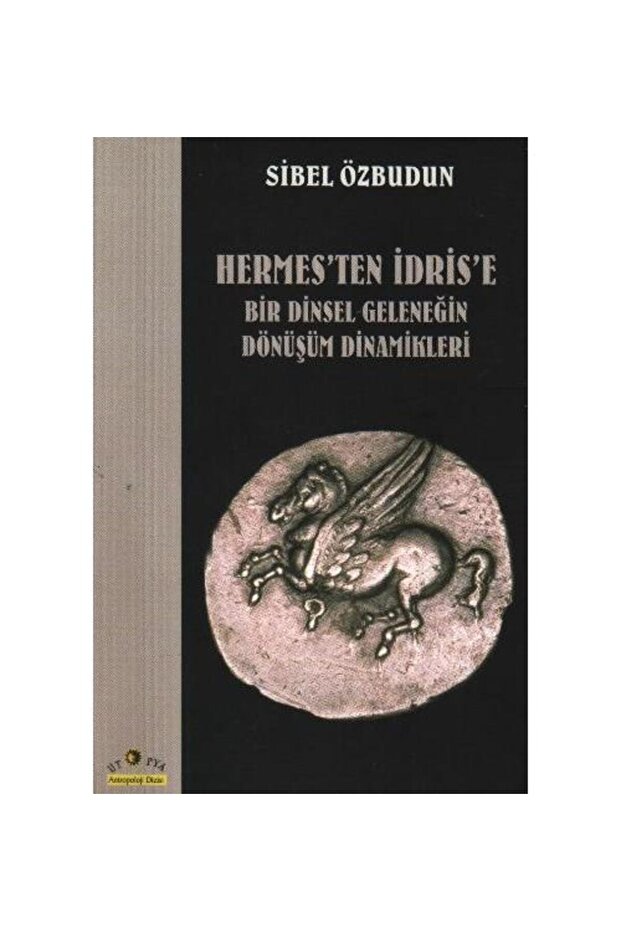 Hermes’ten İdris’e / Ütopya Yayınevi / Sibel Özbudun