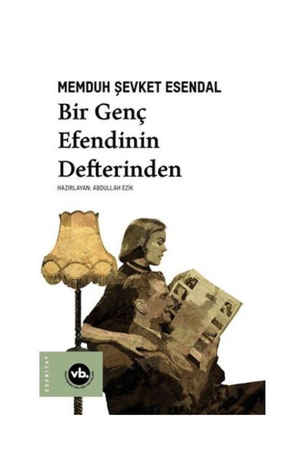 Bir Genç Efendinin Defterinden / Vakıfbank Kültür Yayınları / Memduh Şevket Esendal