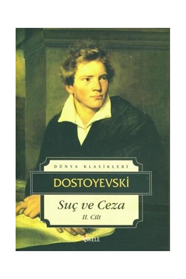 Suç ve Ceza 2. Volume / İskele Yayıncılık / Fyodor Mihayloviç Dostoyevski
