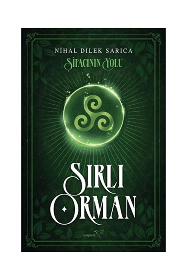 Şifacının Yolu Sırlı Orman / / Nihal Dilek Sarıca