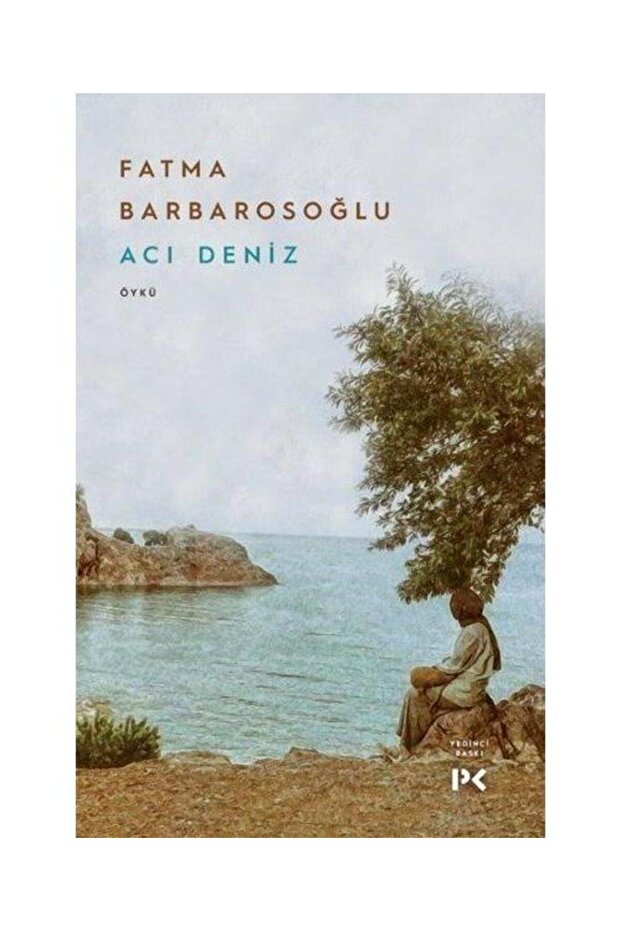 Acı Deniz / / Fatma Barbarosoğlu
