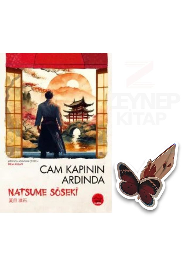 Behind the Glass Door Japon Klasikleri - Natsume Söseki (Special Design Moving Butterfly Bookmark Gift)