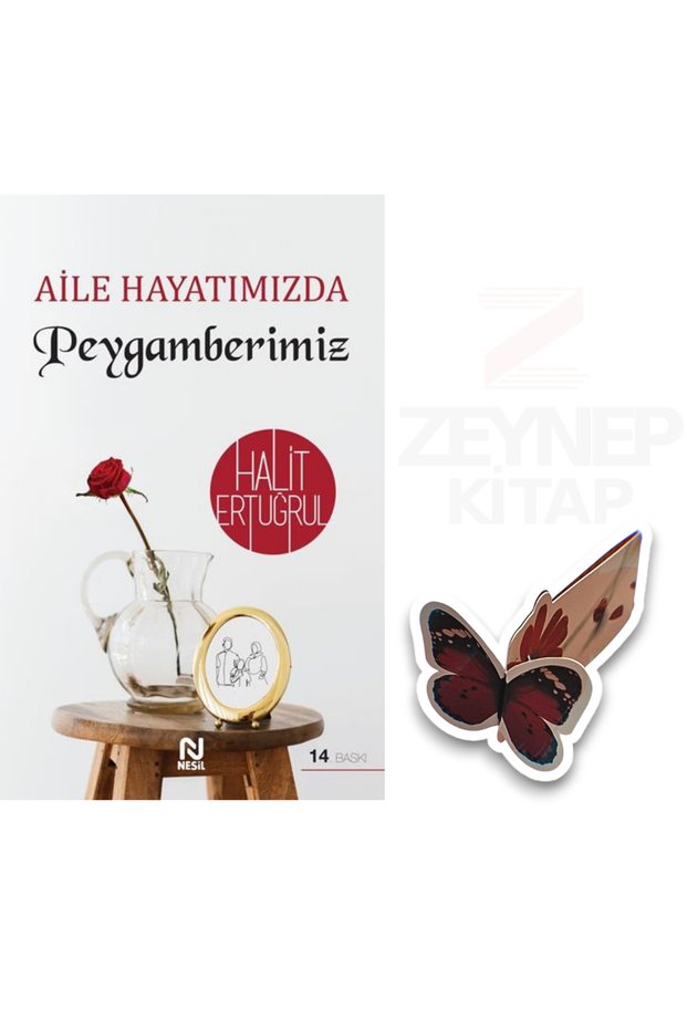 Aile Hayatımızda Peygamberimiz - Halit Ertuğrul(Özel Tasarım Kelebek Ayraç Hediye)
