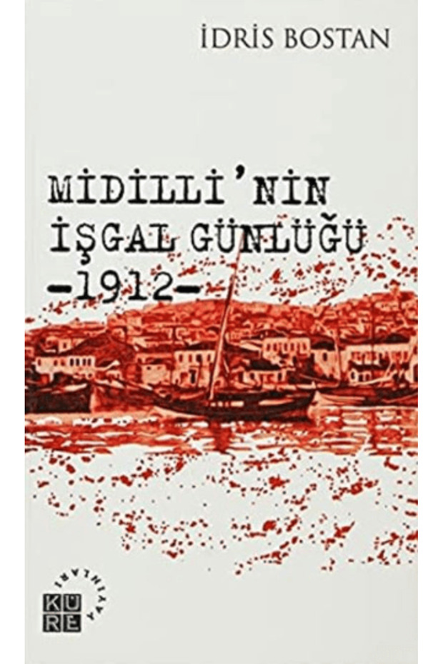Midilli’nin İşgal Günlüğü 1912