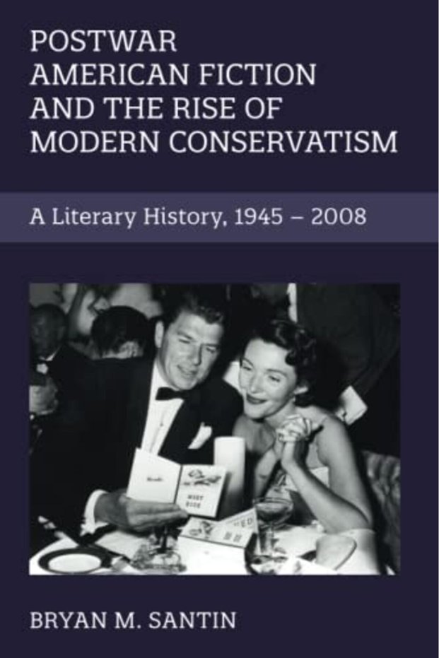 Postwar American Fiction And The Rise Of Modern Conservatism A Literary History 19452008