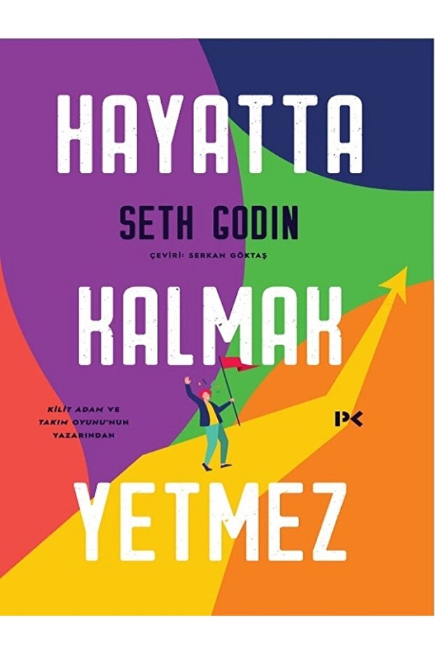Hayatta Kalmak Yetmez
