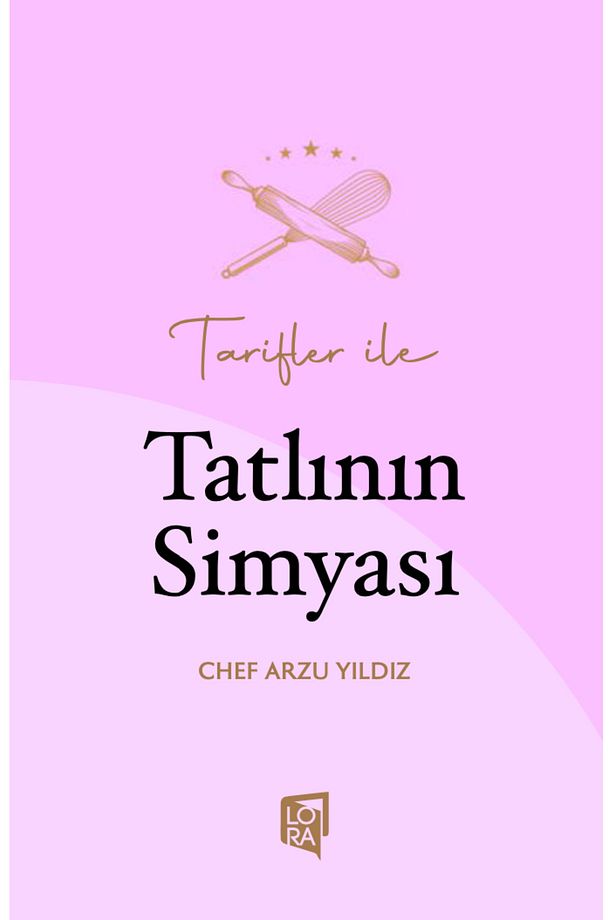 Chef Arzu Yıldız - Tarifler ile Tatlının Simyası - 1