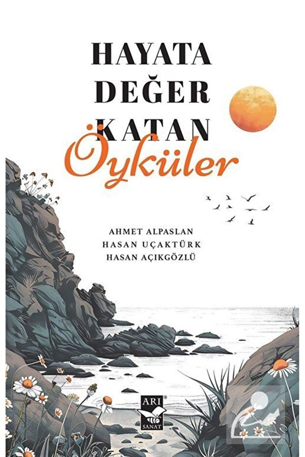 Hayata Değer Katan Öyküler