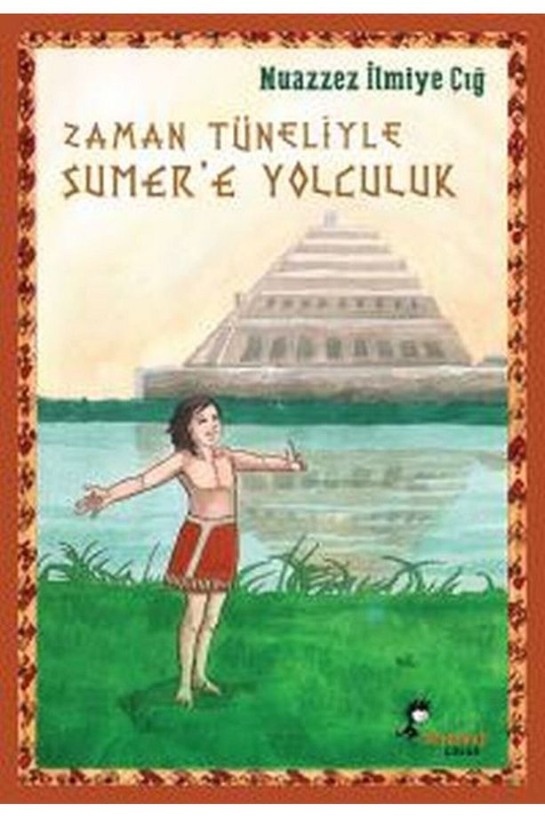 Zaman Tüneliyle Sümere Yolculuk - 1