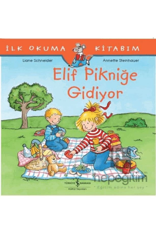 Elif Pikniğe Gidiyor - Ilk Okuma Kitabım - 2