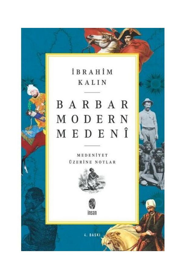 Barbar Modern Medeni - Medaniyet Üzerine Notlar İnsan Yayınları (Korunaklı Poşetle) - 1