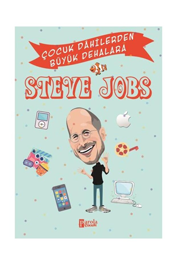 Steve Jobs / Parola Çocuk / Murat Çavga