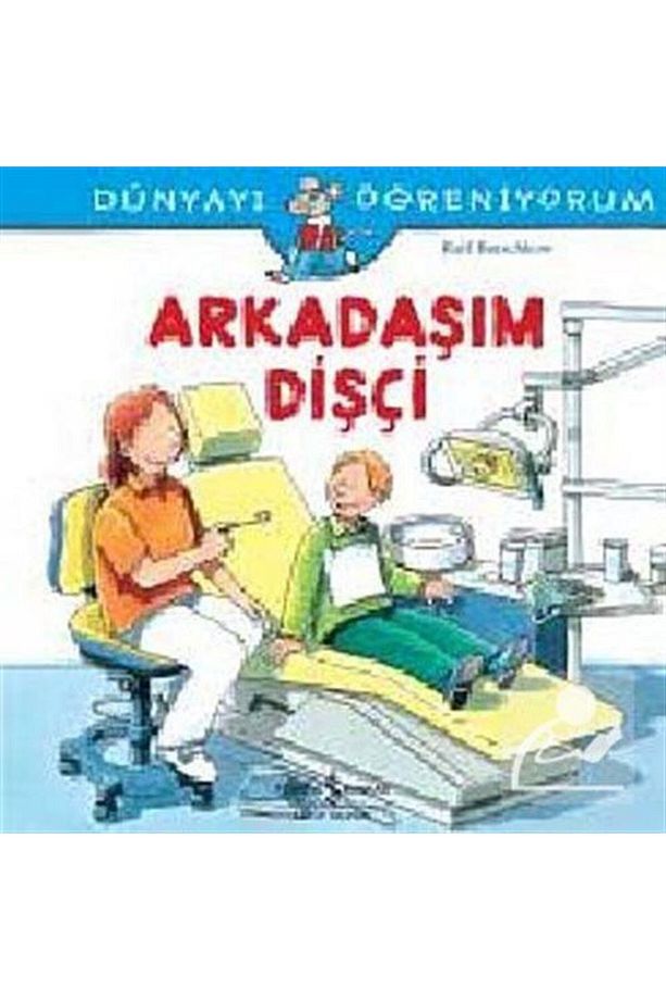 Arkadaşım Dişçi - Dünyayı Öğreniyorum - 1
